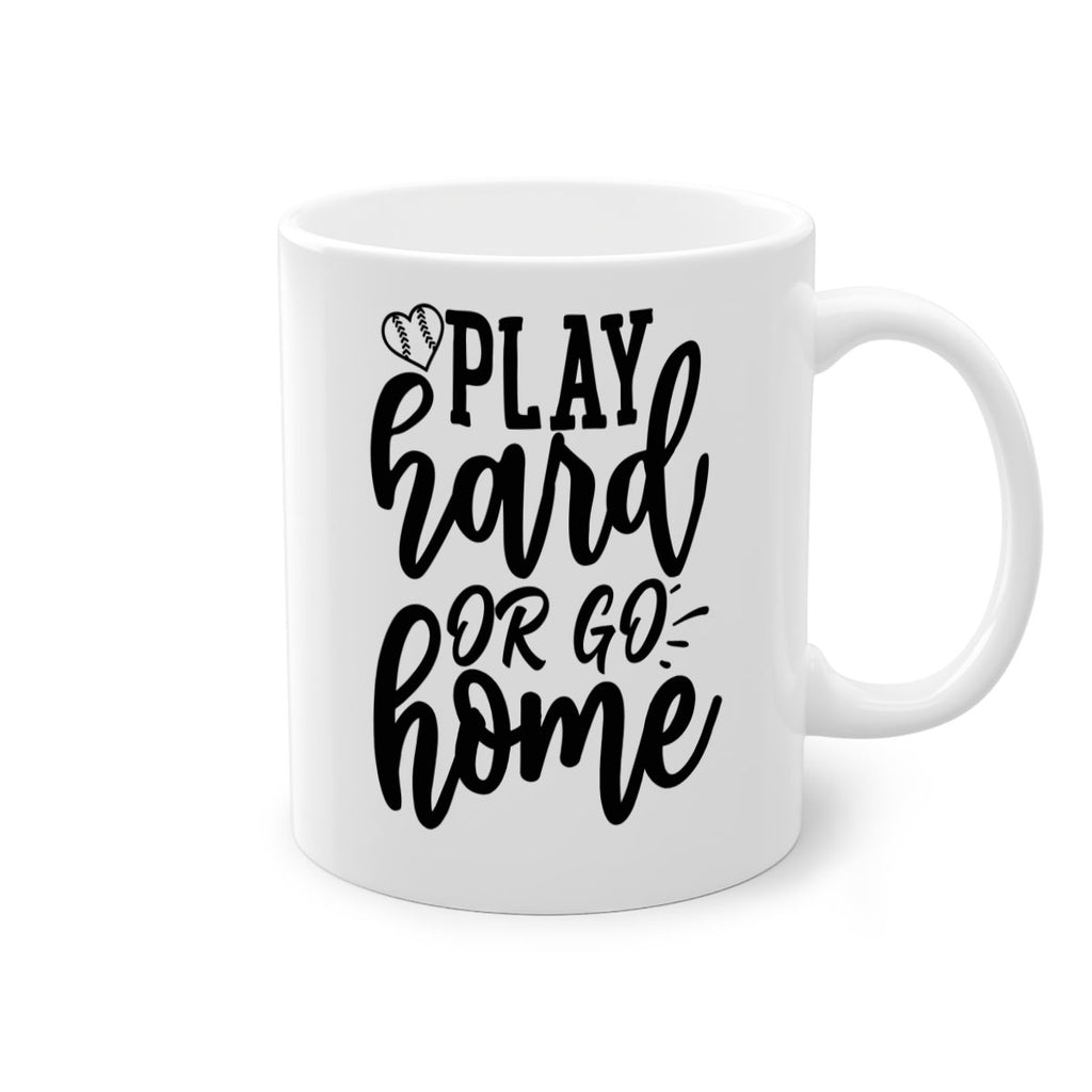 play hard or go home 2279#- softball-Mug / Coffee Cup