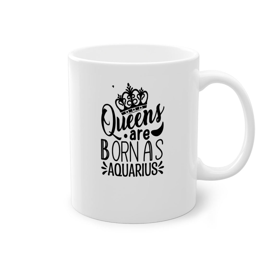 queens are born as Aquarius 388#- zodiac-Mug / Coffee Cup