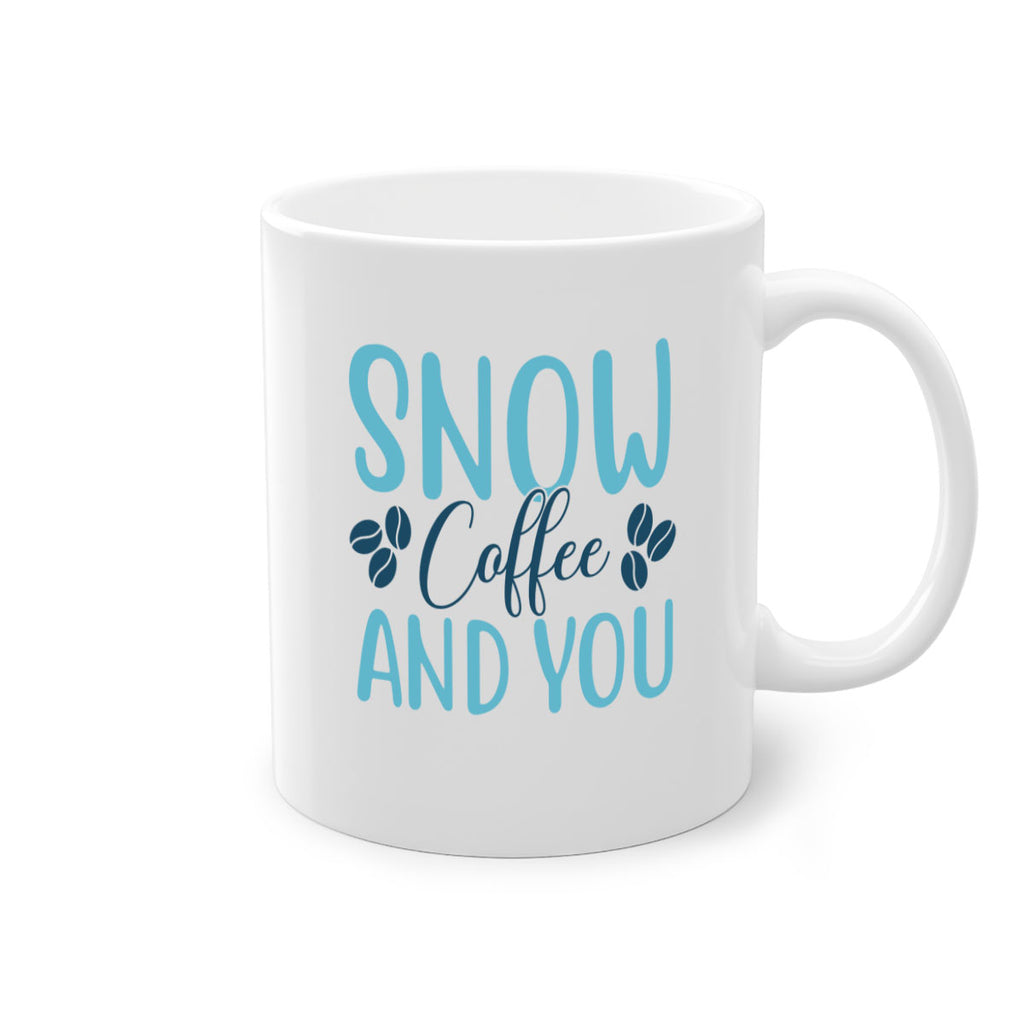 snow coffee and you 364#- winter-Mug / Coffee Cup