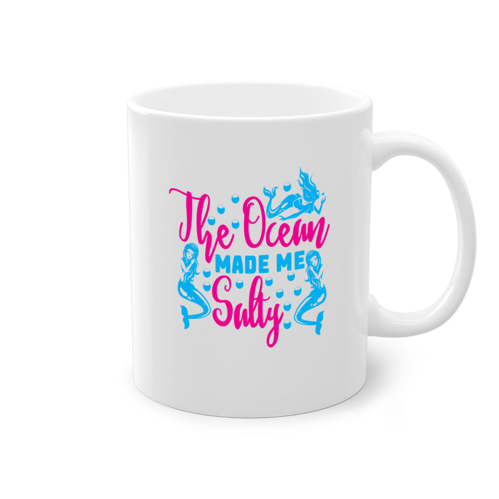 the ocean made me salty 628#- mermaid-Mug / Coffee Cup