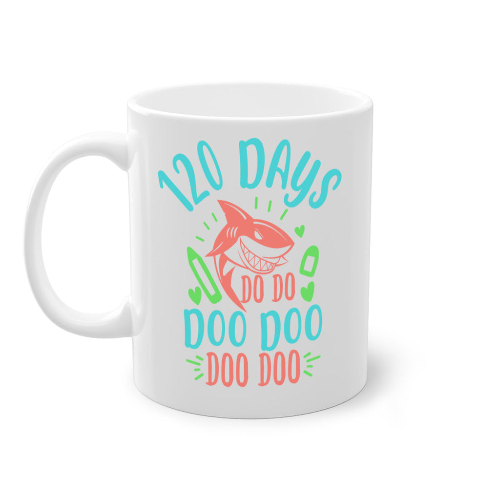 10 120 days shark doo doo 18#- 100 days-Mug / Coffee Cup