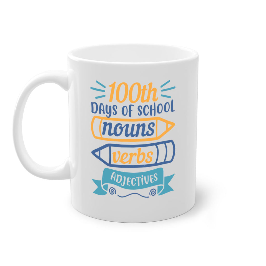 11 th days of school nound verbs adjevtives 40#- 100 days-Mug / Coffee Cup