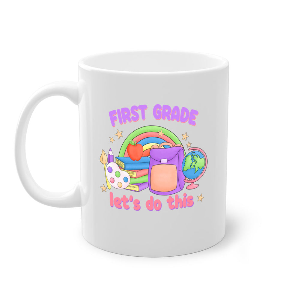 1st Grade Lets Do This 25#- First Grade-Mug / Coffee Cup