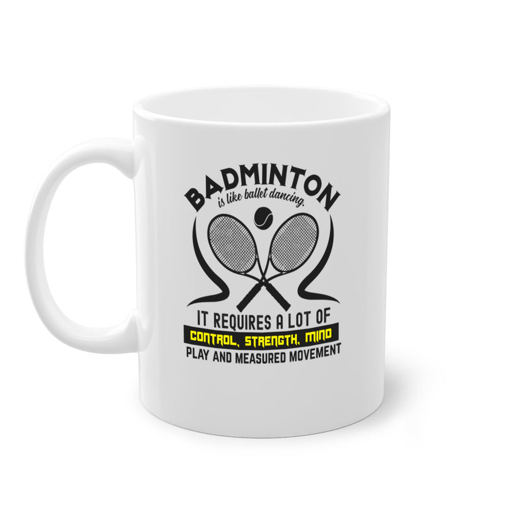 BADMINTONis like ballet dancing 1448#- badminton-Mug / Coffee Cup