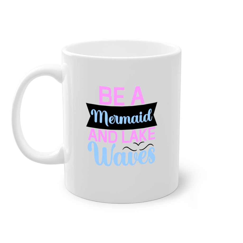 Be A Mermaid And Lake Waves 42#- mermaid-Mug / Coffee Cup