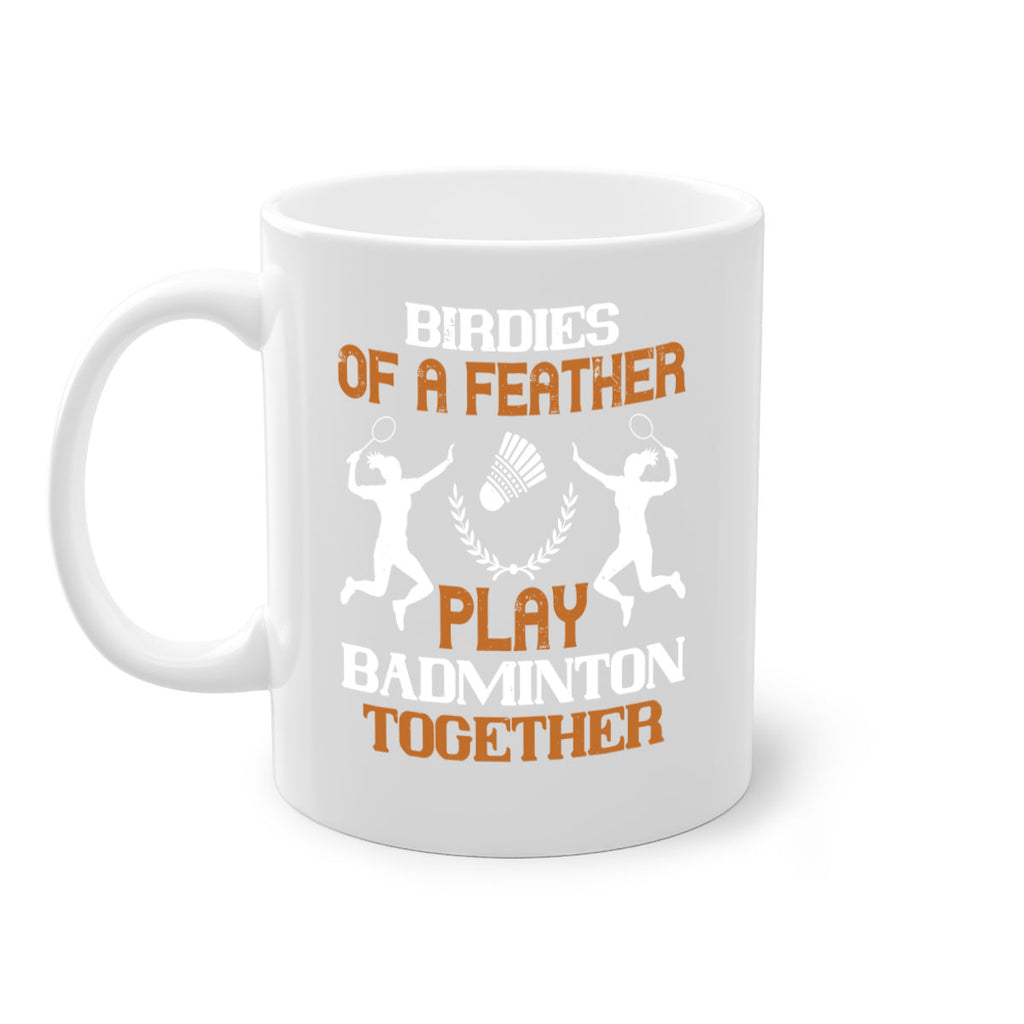 Birdies of a feather play badminton together 2313#- badminton-Mug / Coffee Cup