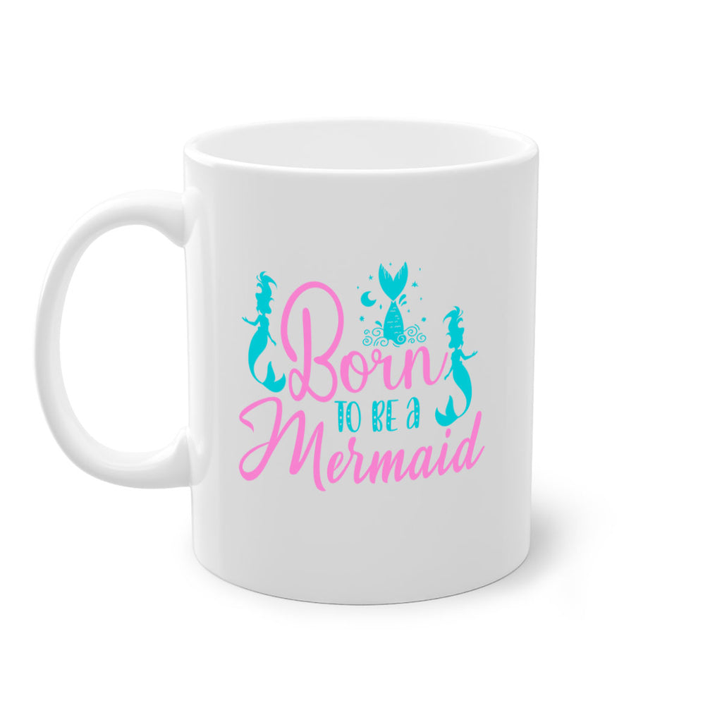 Born To Be A Mermaid 80#- mermaid-Mug / Coffee Cup
