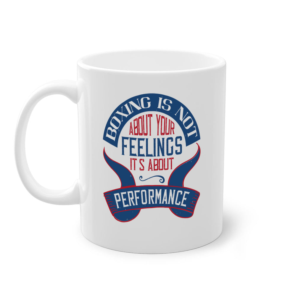 Boxing is not about your feelings Its about performance 1619#- boxing-Mug / Coffee Cup