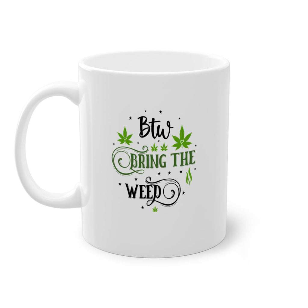 Btw Bring The Weed 23#- marijuana-Mug / Coffee Cup