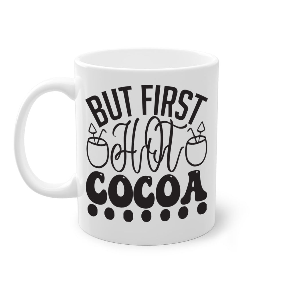 But first hot cocoa 36#- winter-Mug / Coffee Cup