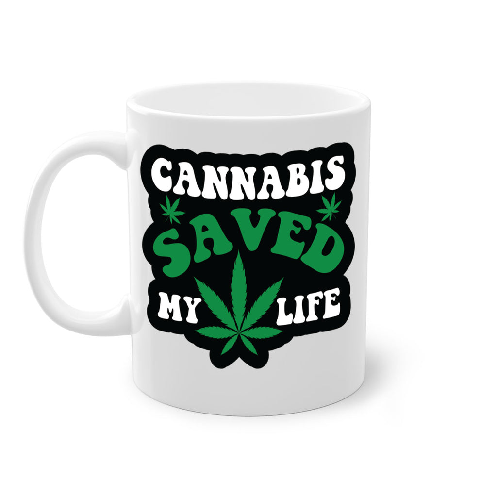 Cannabis saved my life 52#- marijuana-Mug / Coffee Cup