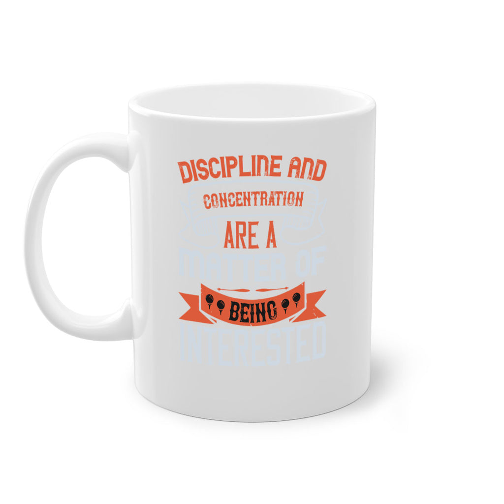 Discipline and concentration are a matter of being interested 1617#- golf-Mug / Coffee Cup