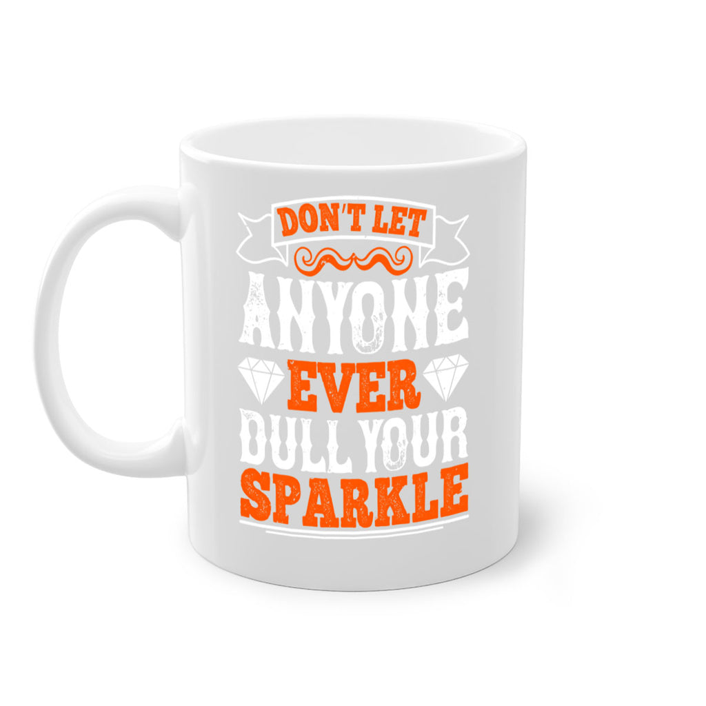 Don’t let anyone ever dull your sparkle 1326#- basketball-Mug / Coffee Cup