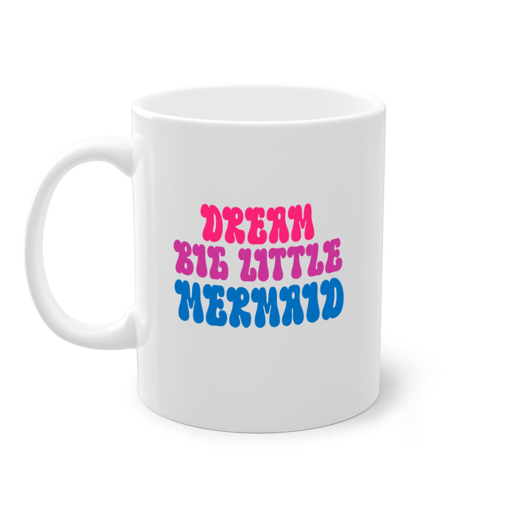 Dream Big Little Mermaid 114#- mermaid-Mug / Coffee Cup