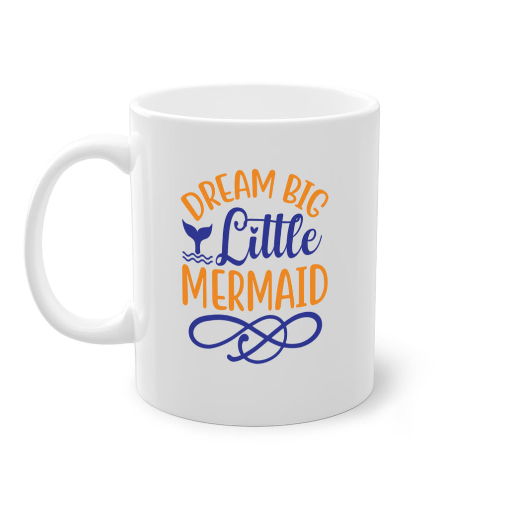 Dream Big Little Mermaid 115#- mermaid-Mug / Coffee Cup