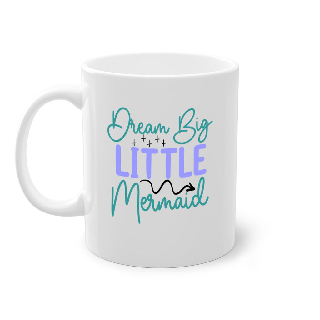 Dream Big Little Mermaid 118#- mermaid-Mug / Coffee Cup