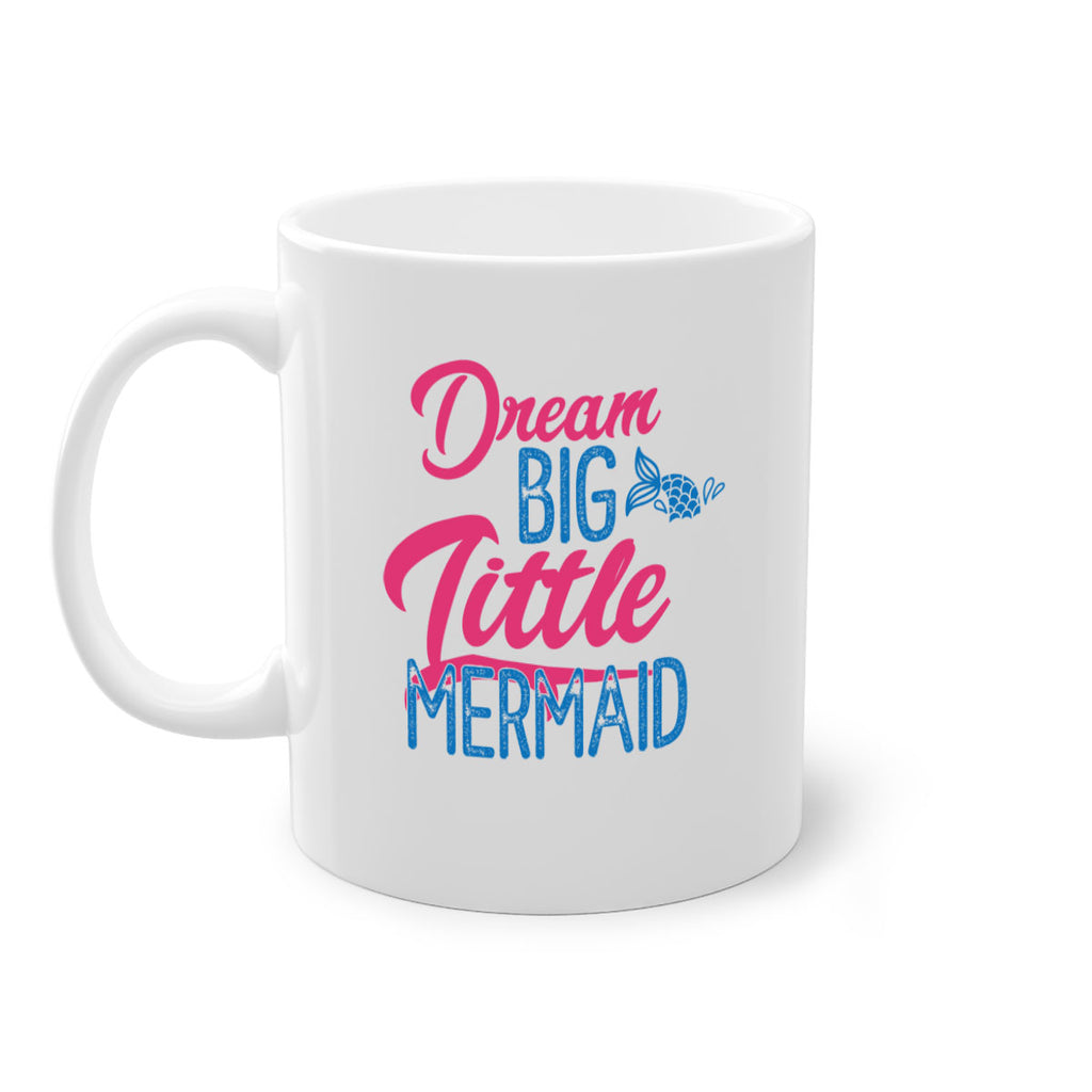 Dream Big Little Mermaid 119#- mermaid-Mug / Coffee Cup