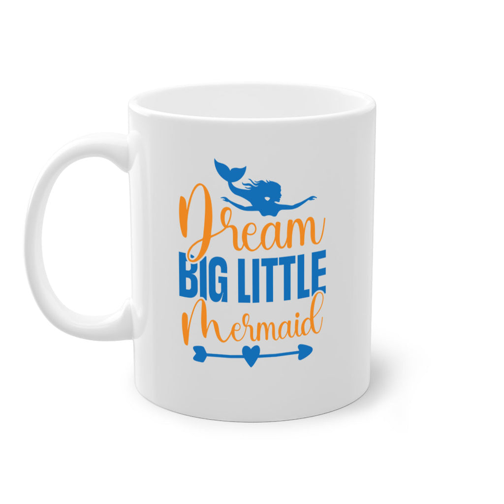 Dream Big Little Mermaid 123#- mermaid-Mug / Coffee Cup