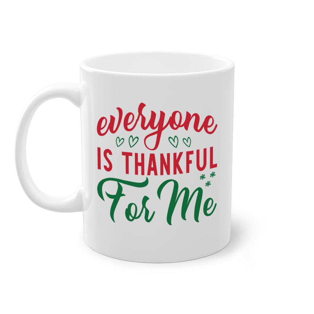 Everyone is Thankful for Me 77#- fall-Mug / Coffee Cup