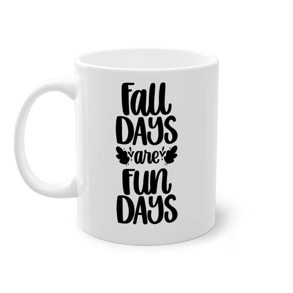 Fall Days Are Fun Days 483#- fall-Mug / Coffee Cup