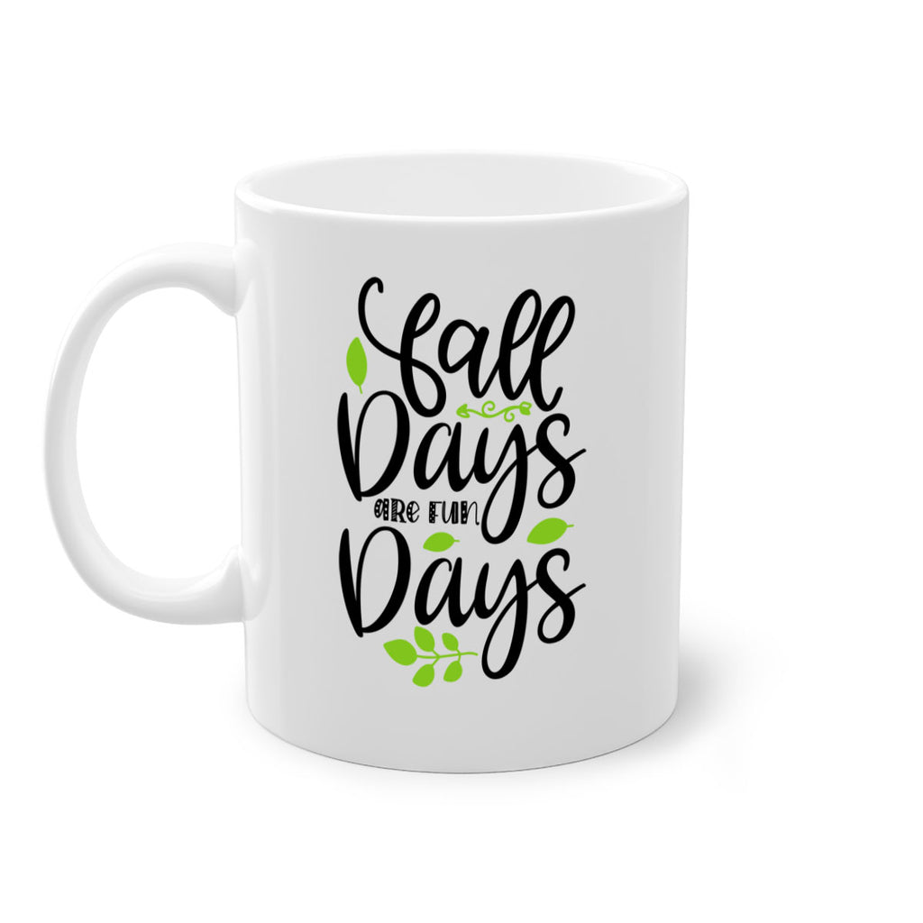 Fall Days Are Fun Days 97#- fall-Mug / Coffee Cup