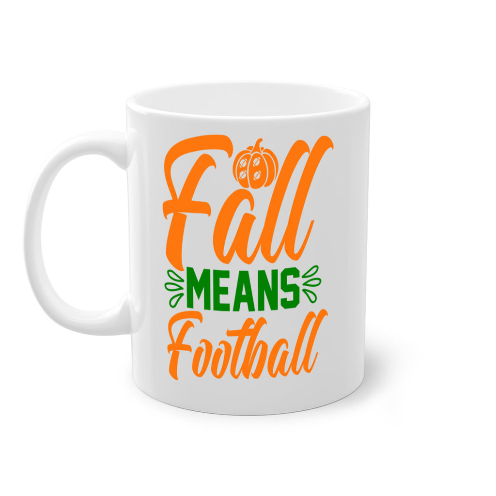 Fall Means Football 122#- fall-Mug / Coffee Cup