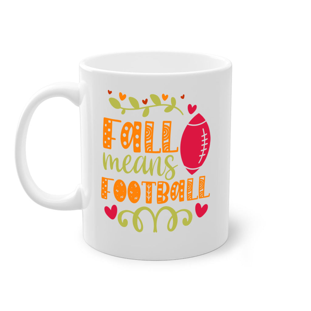 Fall Means Football 123#- fall-Mug / Coffee Cup