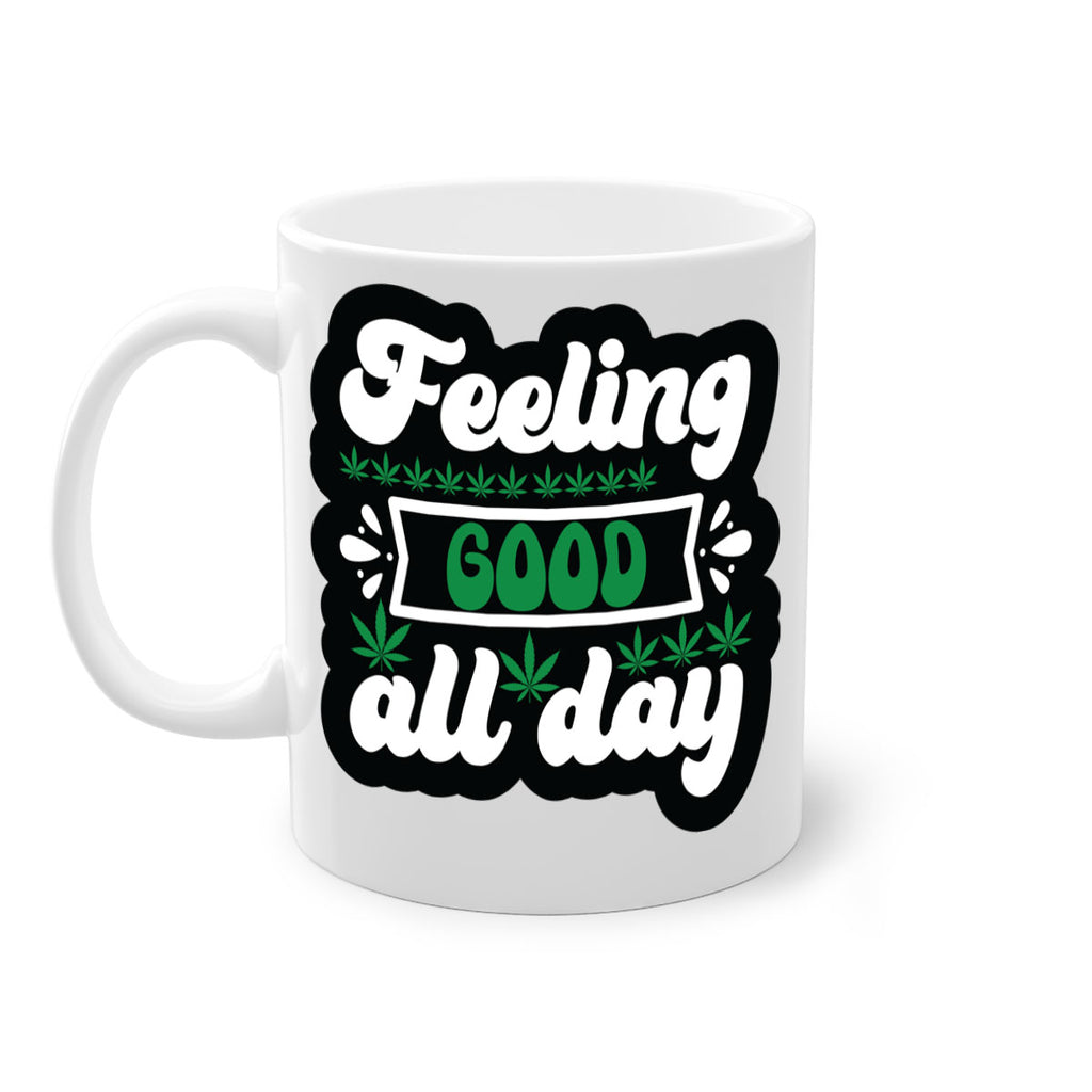 Feeling good all day 82#- marijuana-Mug / Coffee Cup