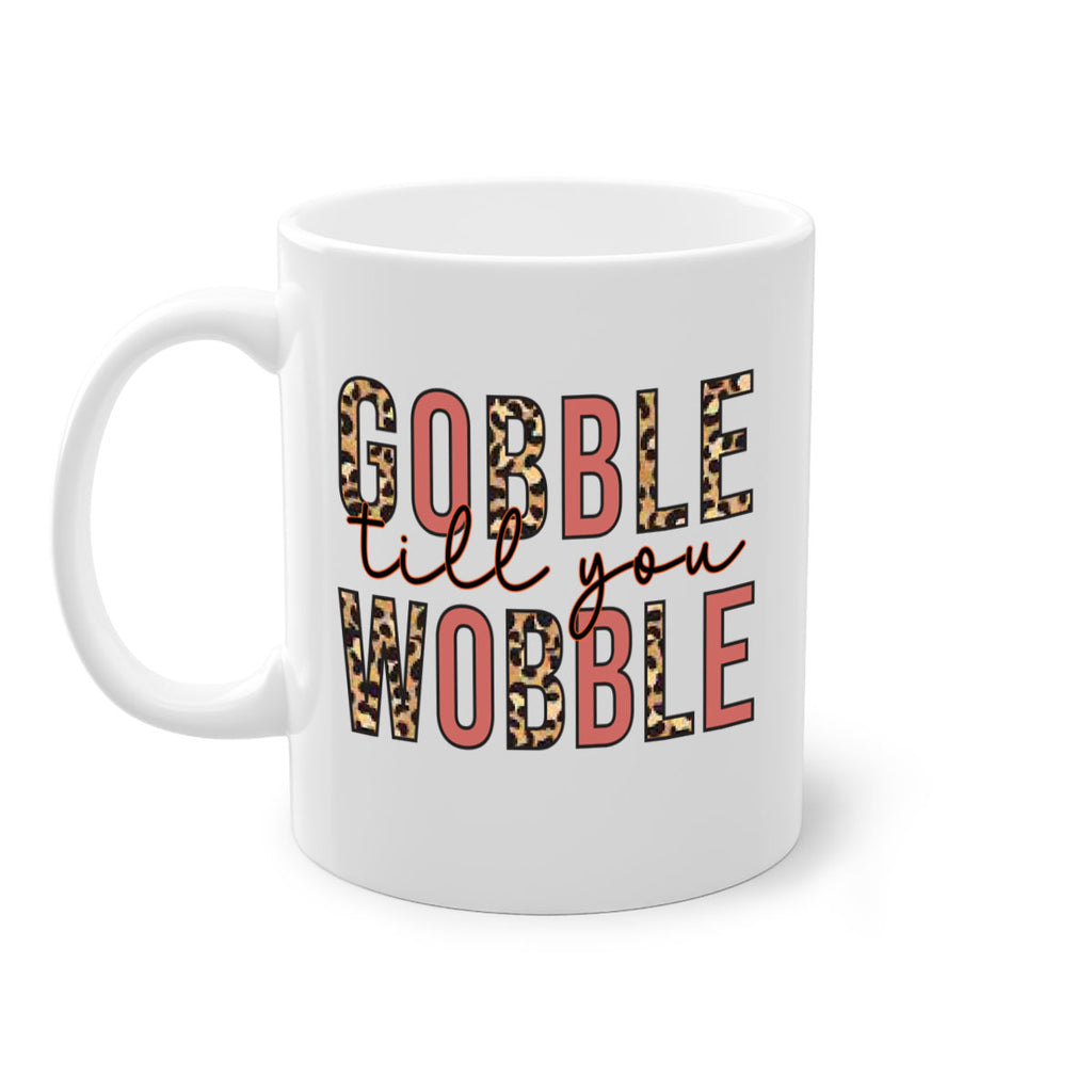 Gobble till you wobble 202#- fall-Mug / Coffee Cup