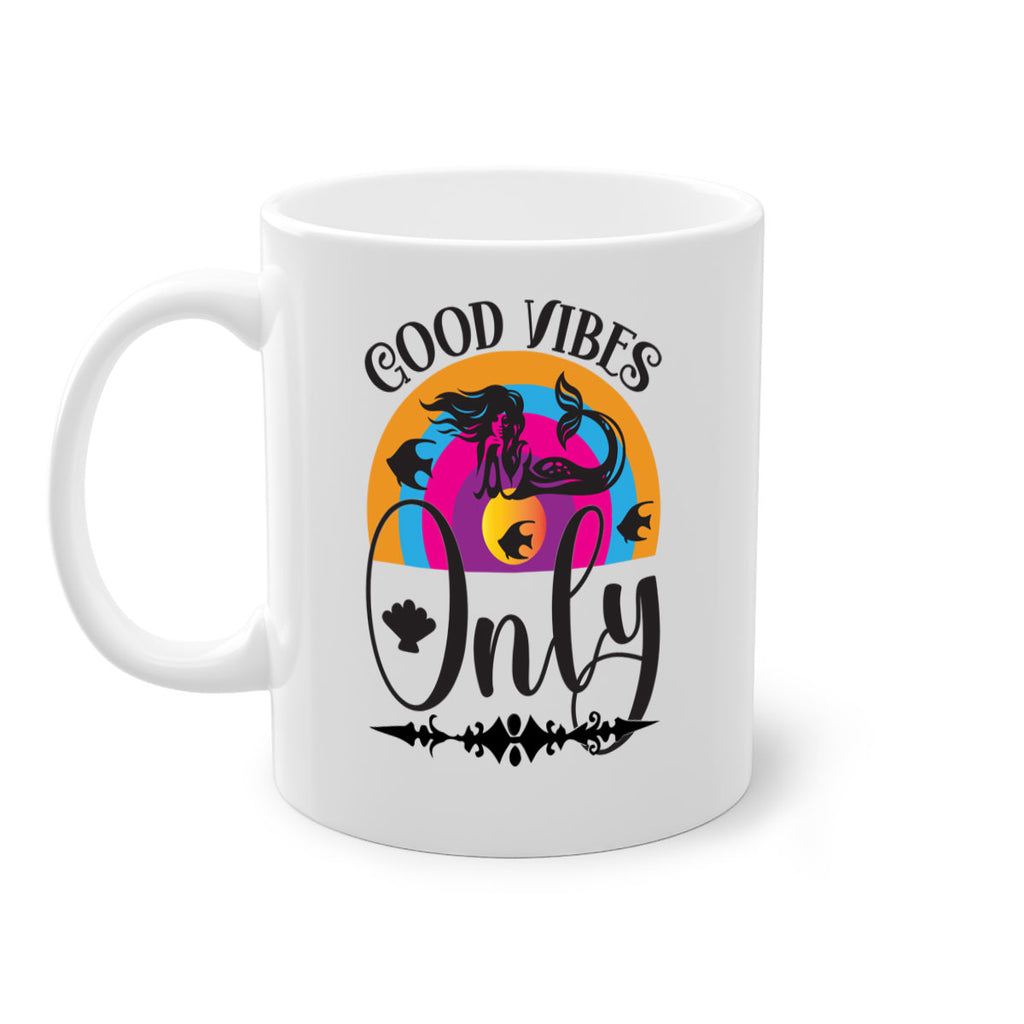 Good vibes only 199#- mermaid-Mug / Coffee Cup
