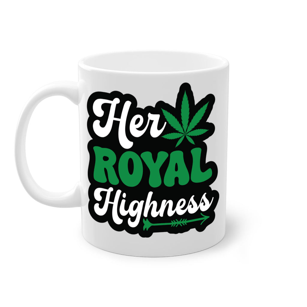 Her royal highness 107#- marijuana-Mug / Coffee Cup