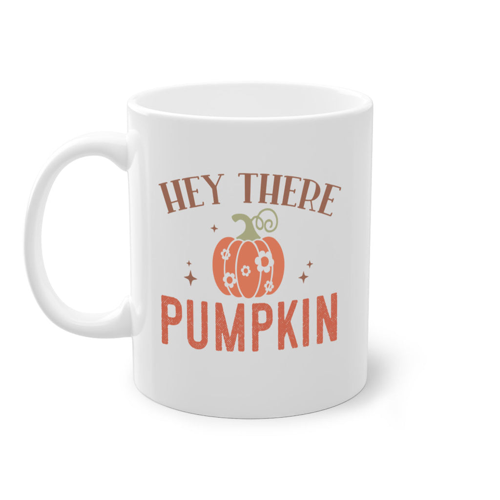 Hey There Pumpkin 310#- fall-Mug / Coffee Cup