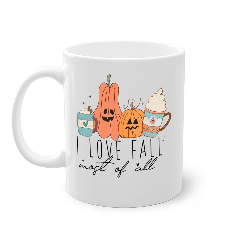 I Love Fall Most Of All 335#- fall-Mug / Coffee Cup