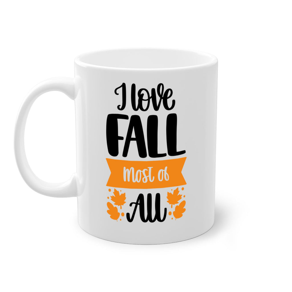 I Love Fall Most Of All 498#- fall-Mug / Coffee Cup