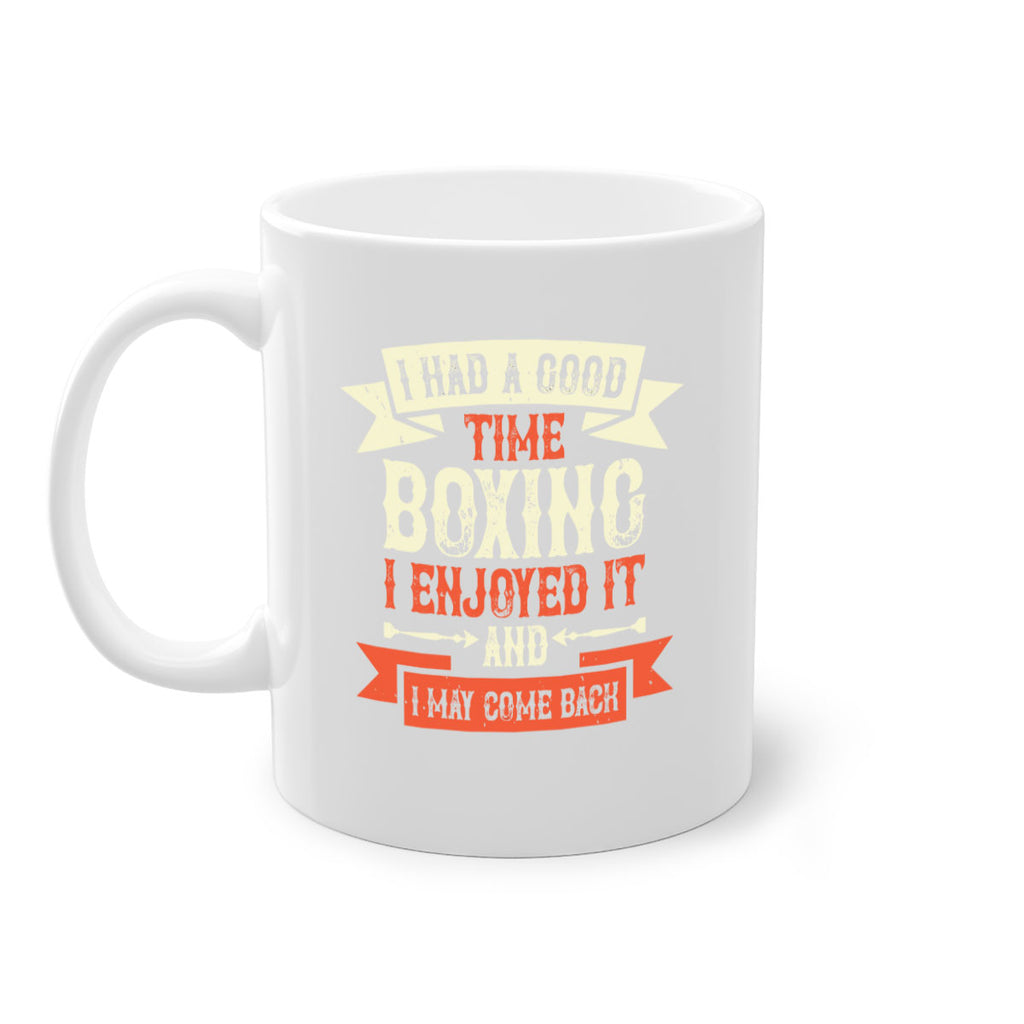 I had a good time boxing I enjoyed it and I may come back 2226#- boxing-Mug / Coffee Cup