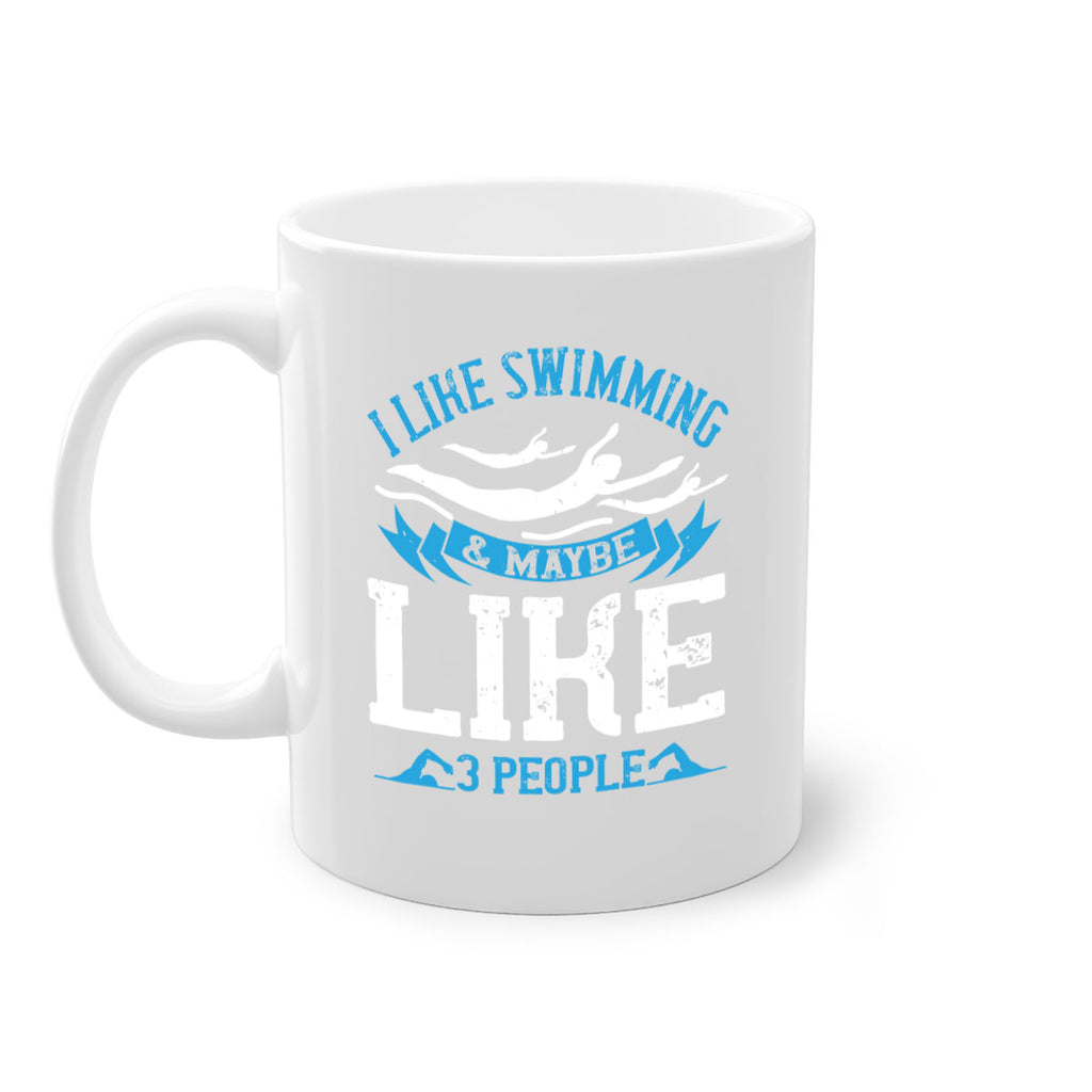 I like swimming maybe like people 1124#- swimming-Mug / Coffee Cup
