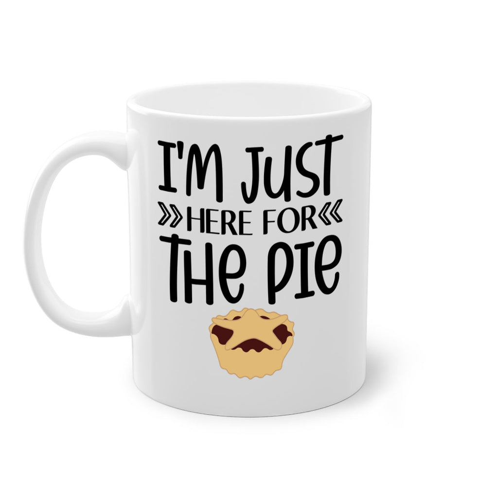 I m Just Here For The Pie 339#- fall-Mug / Coffee Cup