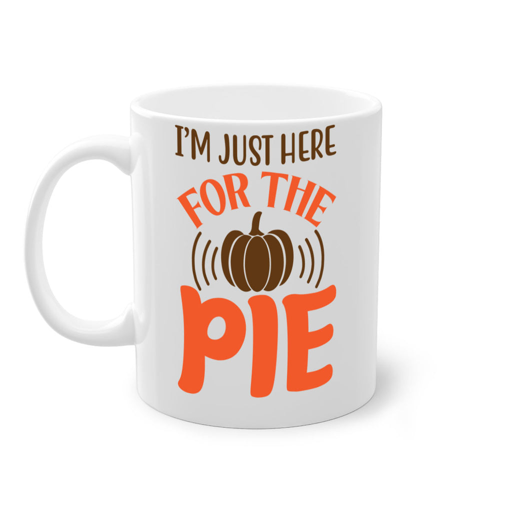 I m Just Here for the Pie 340#- fall-Mug / Coffee Cup