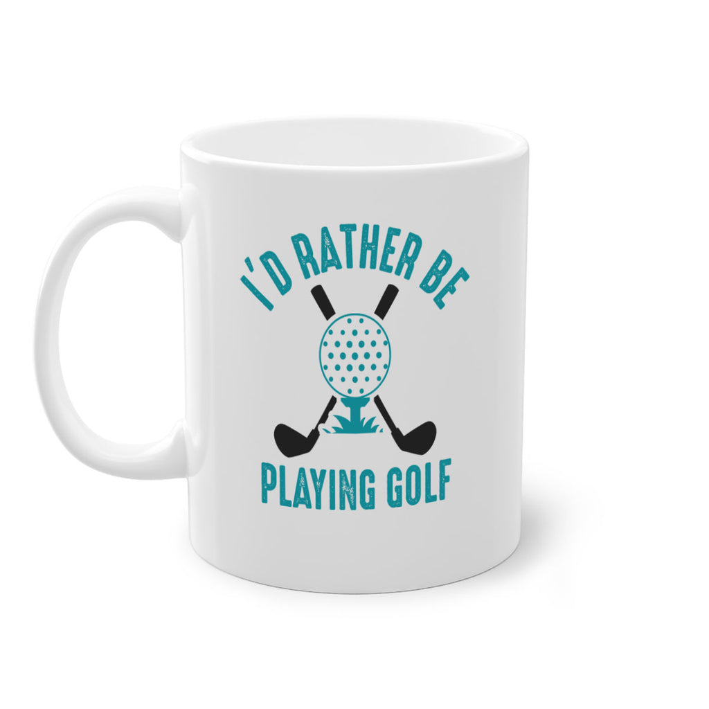 Id rather 1078#- golf-Mug / Coffee Cup