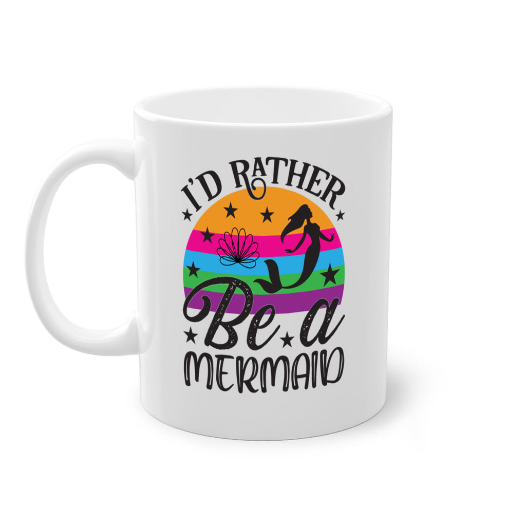 Id rather be a mermaid 236#- mermaid-Mug / Coffee Cup