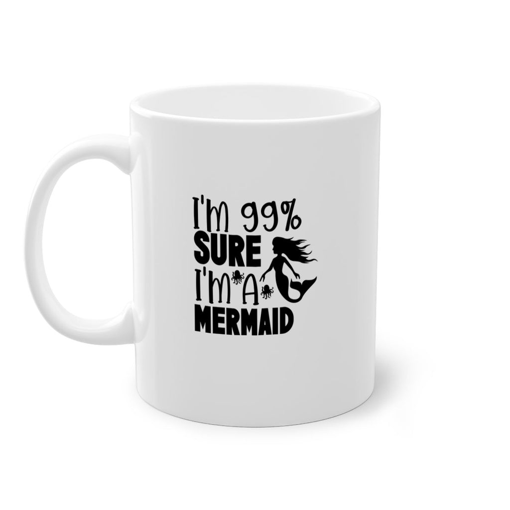 Im Sure Im A Mermaid 222#- mermaid-Mug / Coffee Cup