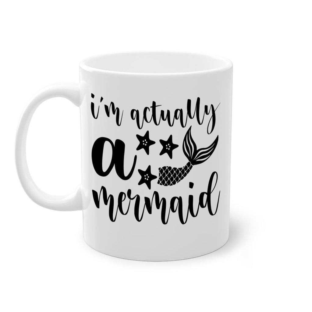 Im actually a mermaid 259#- mermaid-Mug / Coffee Cup