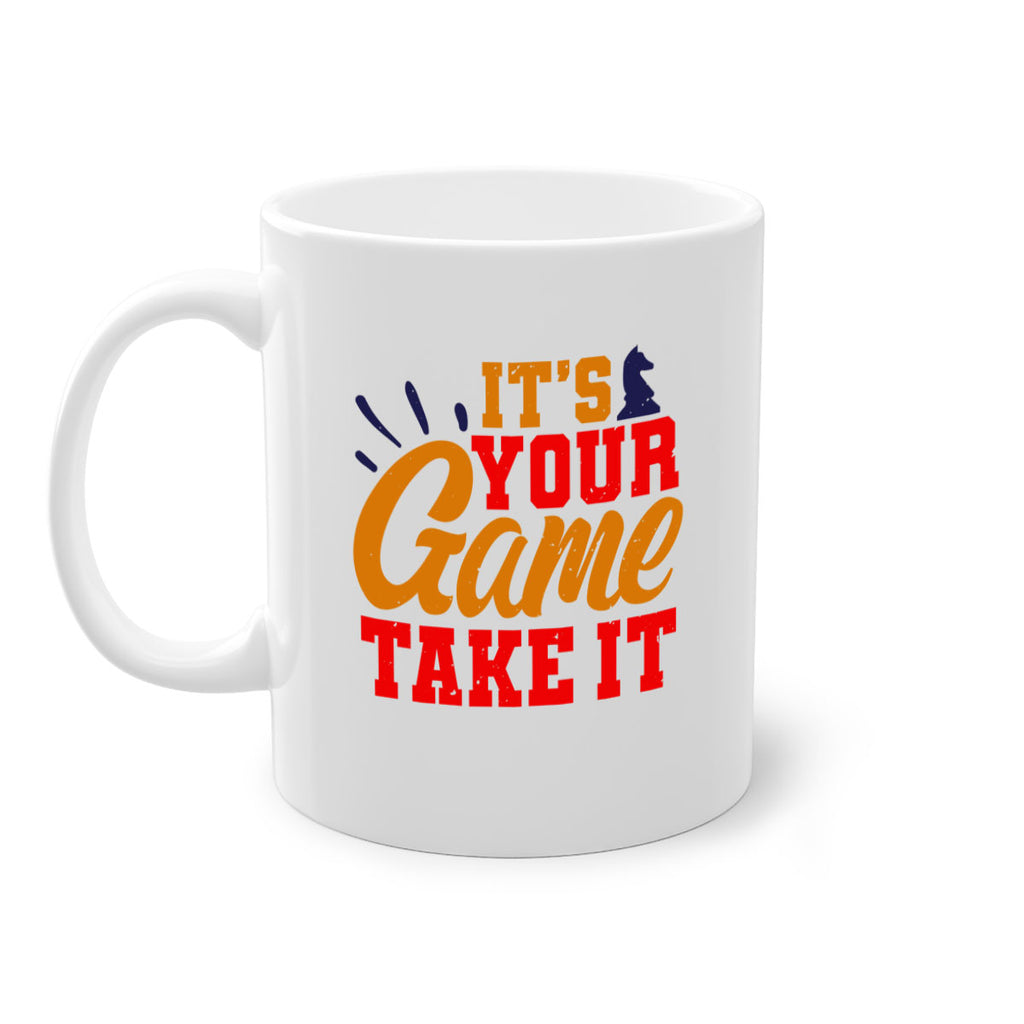 It’s your game Take it 29#- chess-Mug / Coffee Cup