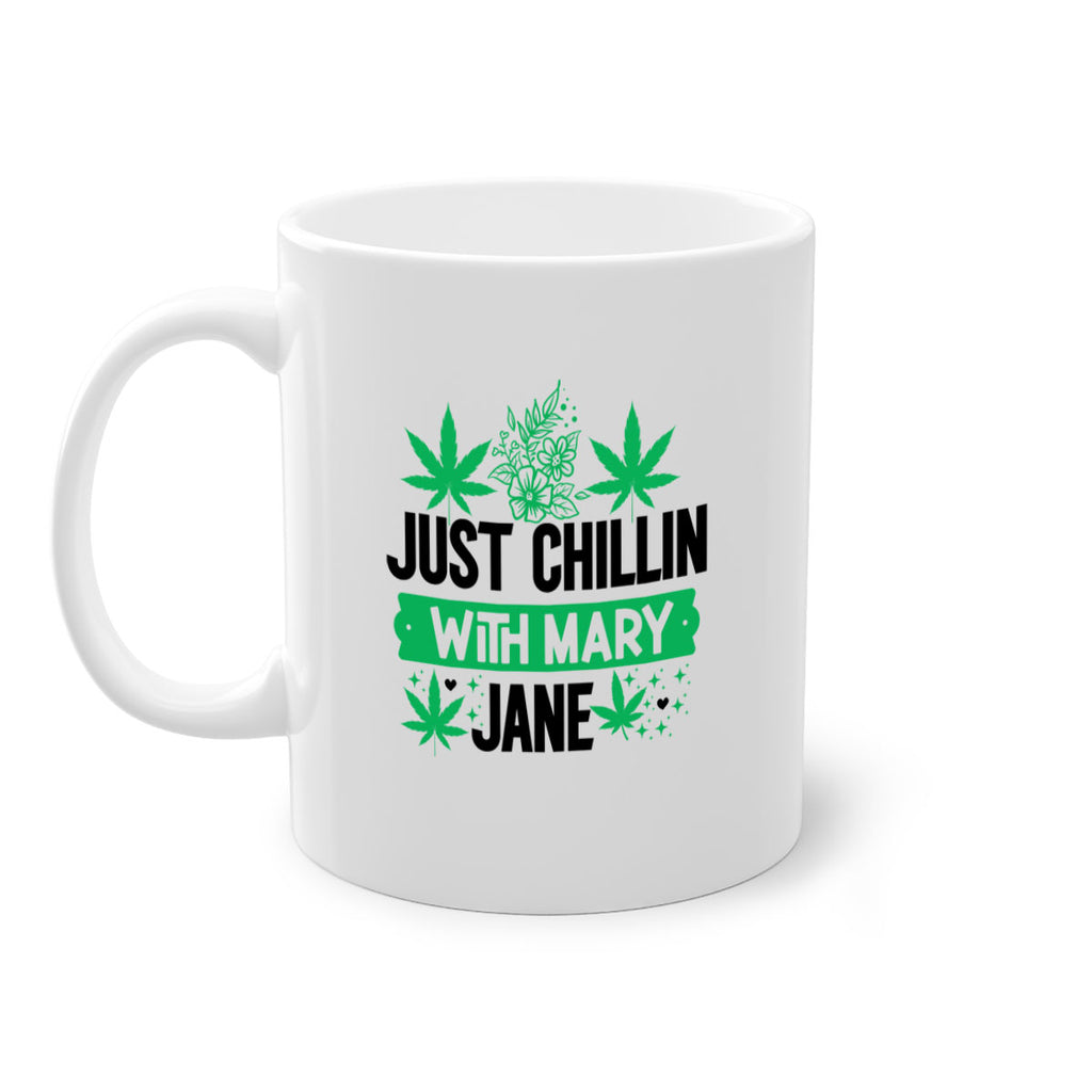 Just Chillin With Mary Jane 166#- marijuana-Mug / Coffee Cup