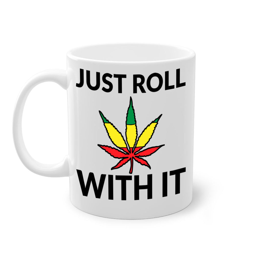 Just roll with it 169#- marijuana-Mug / Coffee Cup