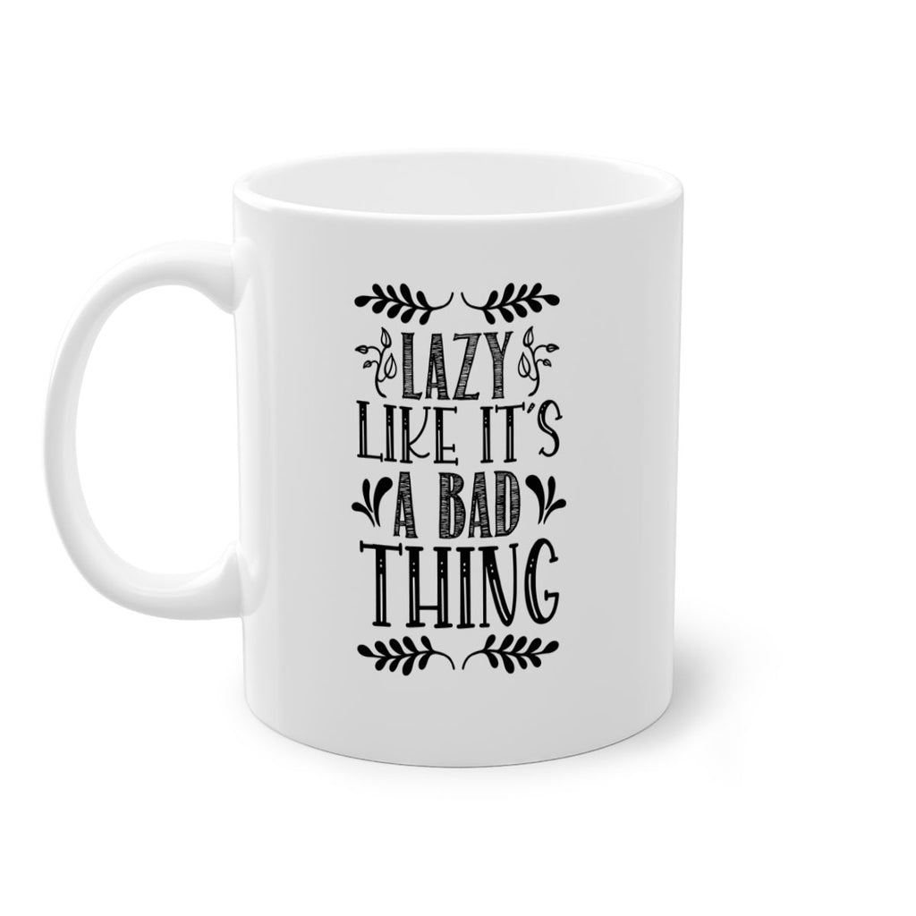 LAZY LIKE ITS A BAD THING 385#- fall-Mug / Coffee Cup