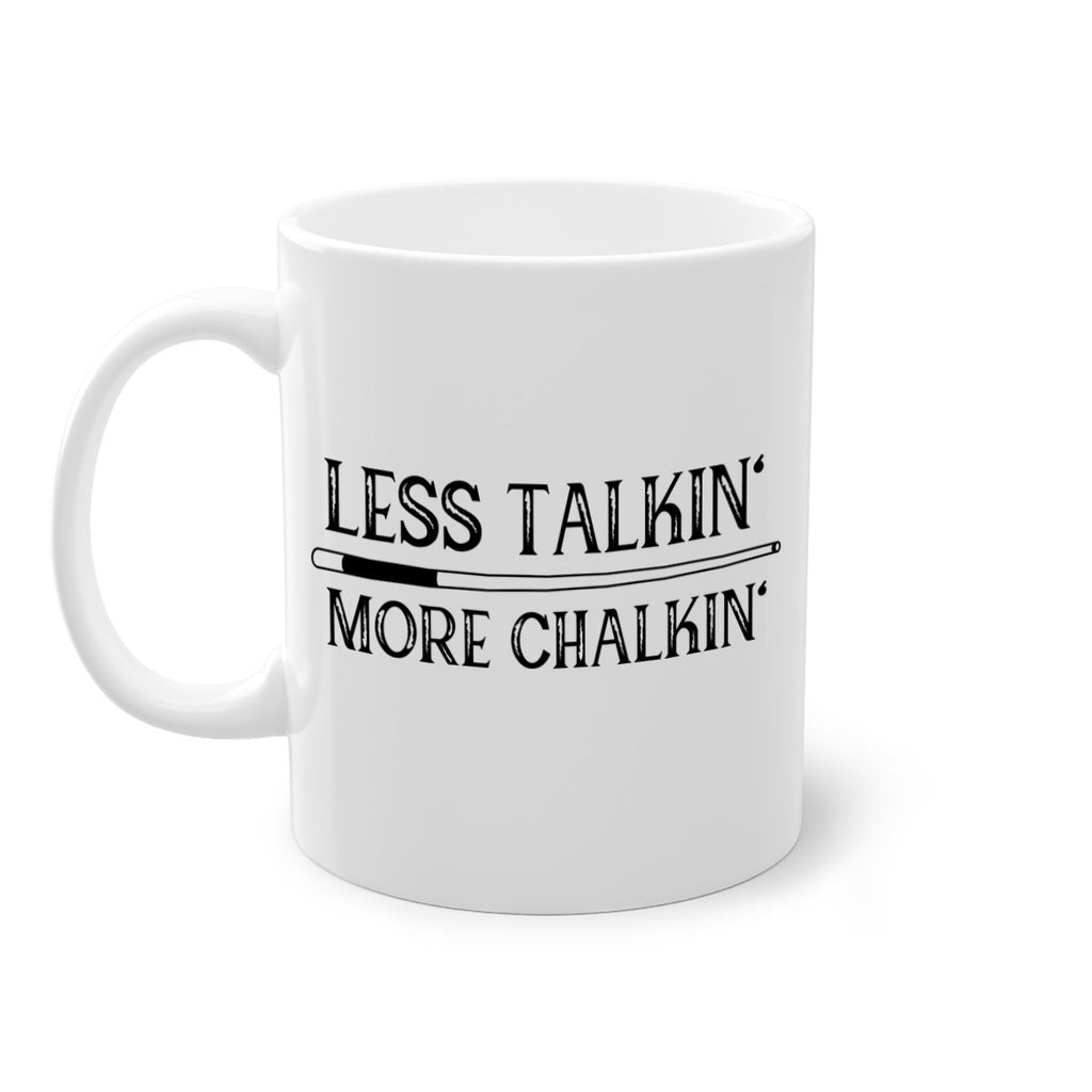 Less talkin More chalkin 950#- billards-Mug / Coffee Cup