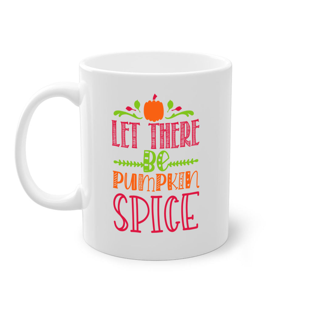 Let There Be Pumpkin Spice 402#- fall-Mug / Coffee Cup