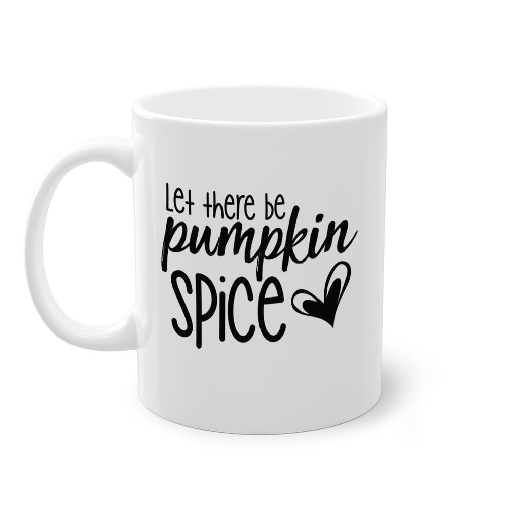 Let There Be Pumpkin Spice 403#- fall-Mug / Coffee Cup