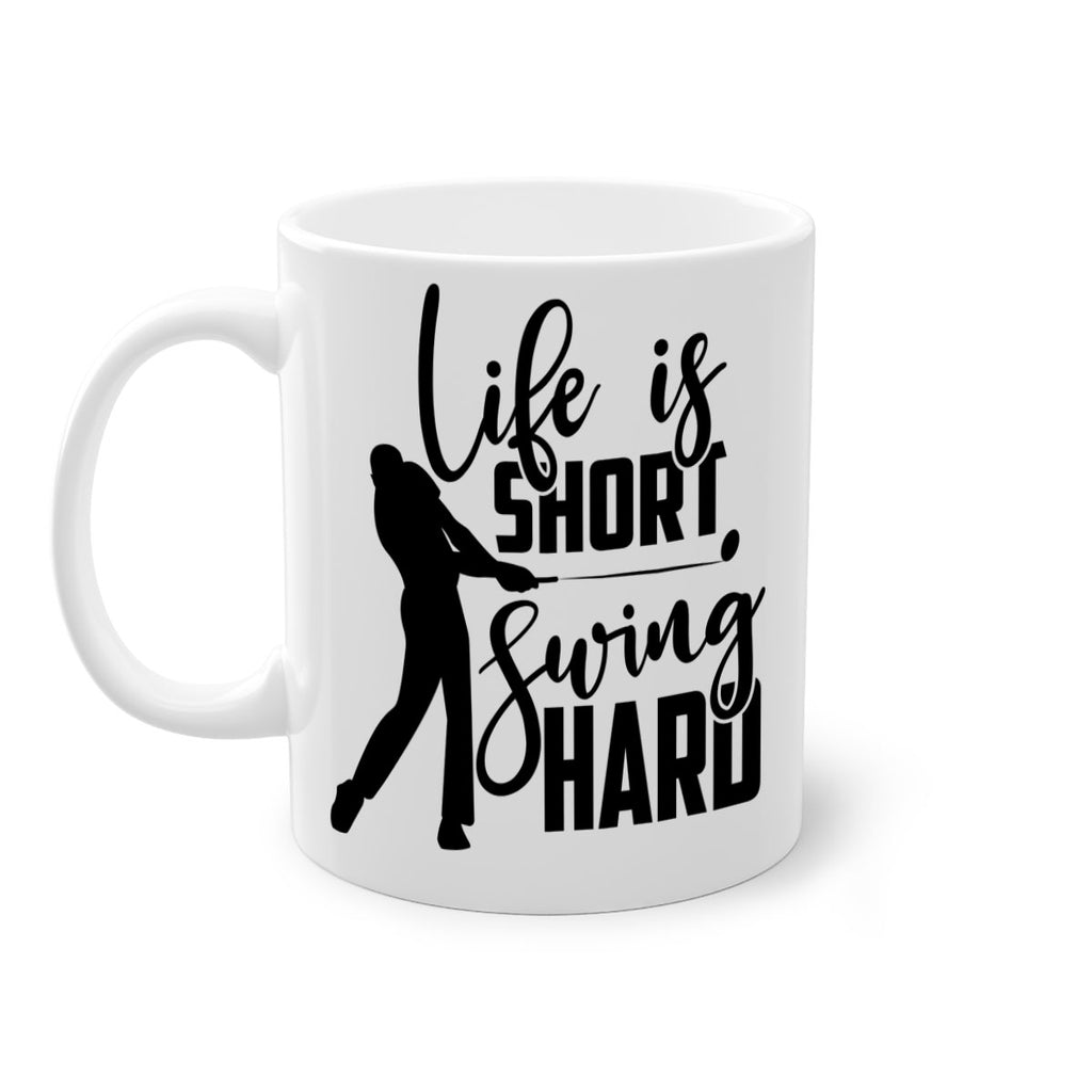 Life is short Swing hard 896#- golf-Mug / Coffee Cup